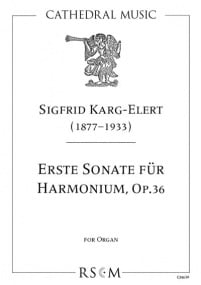 Karg-Elert: 1st Sonata in B minor Opus 36 for Harmonium published by Cathedral Music