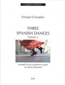 Granados: Three Spanish Dances 2 for Alto Saxophone published by Emerson