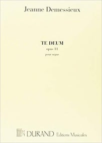 Demessieux: Te Deum Opus 11 for Organ published by Durand