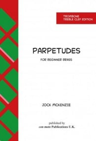 McKenzie: Parpetudes for Beginner Brass - Trombone (Treble clef) published by Con Moto