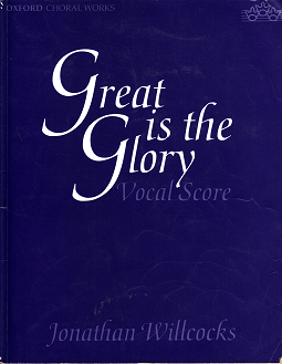 Willcocks: Great is the Glory published by OUP - Vocal Score