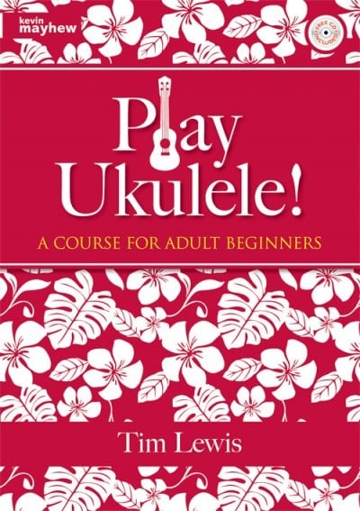 Play Ukulele! - Adult published by Mayhew (Book & CD)