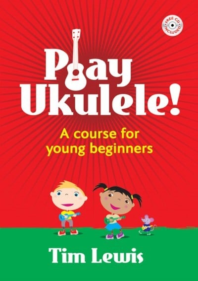 Play Ukulele! published by Mayhew (Book & CD)