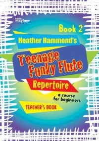 Teenage Funky Flute Repertoire 2 - Teacher Book published by Mayhew