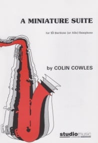 Cowles: A Miniature suite for Saxophone published by Studio Music