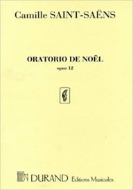 Saint-Saens: Christmas Oratorio - Vocal Score published by Durand