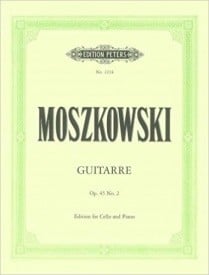 Moszkowski: Guitarre Opus 45 No 2 for Cello published by Peters