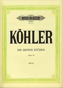 Kohler: The First Studies Opus 50 for Piano published by Peters