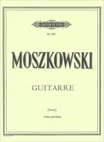 Moszkowski: Guitarre Opus 45/2 for Violin published by Peters Edition
