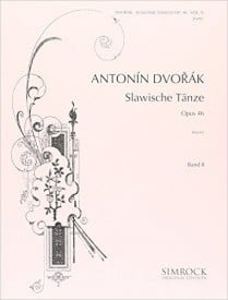 Dvorak: Slavonic Dances Opus 46 Book 2 for Solo Piano published by Simrock
