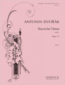 Dvorak: Slavonic Dances Opus 72 Book 1 for Solo Piano published by Simrock
