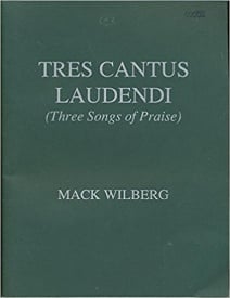 Wilberg: Tres Cantus Laudendi (Three Songs Of Praise) published by Hinshaw - Vocal Score