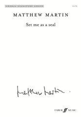 Martin: Set me as a seal SATB published by Faber