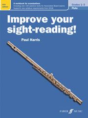 Harris: Improve Your Sight reading Grade 1 to 3 for Flute published by Faber
