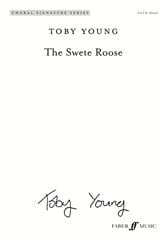 Young: The Swete Roose SATB published by Faber