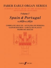 Faber Early Organ Series Volume 5: Spain & Portugal 1620-1670