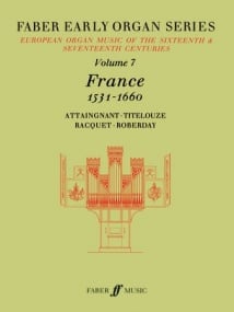 Faber Early Organ Series Volume 7: France 1531-1660