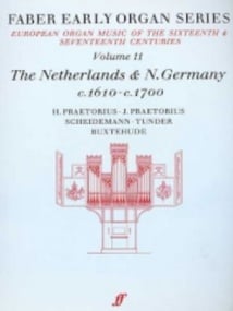 Faber Early Organ Series Volume 11: The Netherlands & North Germany 1610-1700