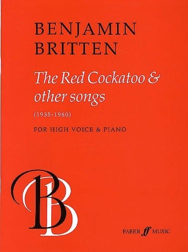 Britten: The Red Cockatoo and Other Songs High Voice published by Faber