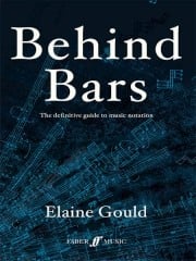 Gould: Behind Bars - The Definitive Guide To Music Notation published by Faber