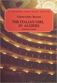 Rossini: The Italian Girl In Algiers published by Schirmer - Vocal Score