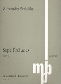 Scriabin: 7 Preludes Opus 17 for Piano published by Belaieff