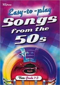Easy To Play Songs From The 50 s for Flute published by Mayhew