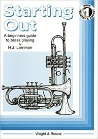 Starting Out Book 1 - A beginner's guide to brass playing by Lorriman