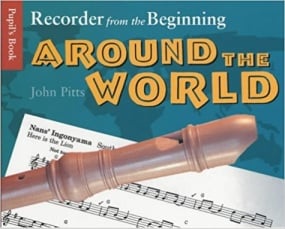 Recorder From The Beginning: Around The World - Pupil Book published by Chester