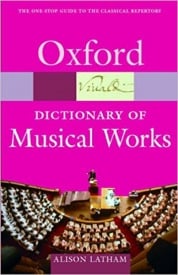 Oxford Dictionary of Musical Works by Latham published by OUP