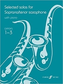 Selected Solos for Soprano/Tenor Saxophone Grade 1 - 3 published by Faber