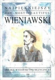 Wieniawski: Most Beautiful Wieniawski for Violin published by PWM