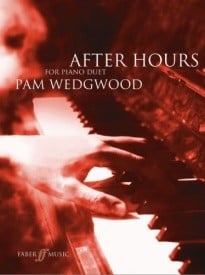 Wedgwood: After Hours Duets Grade 4-6 for Piano published by Faber