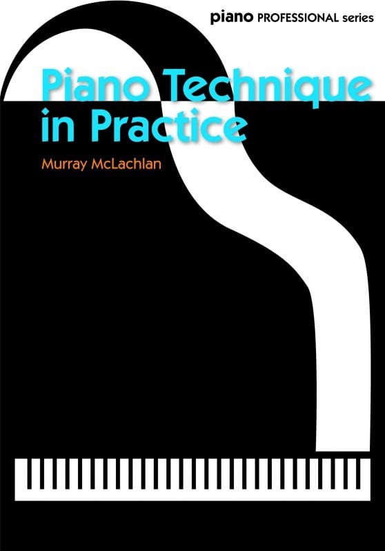 McLachlan: Piano Technique in Practice published by Faber