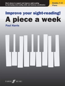 Improve Your Sight Reading: A Piece a Week Grade 7 - 8 for Piano