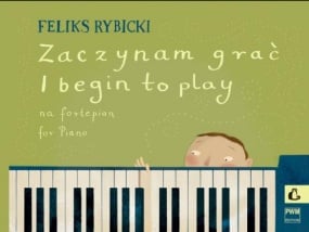Rybicki: I Begin to Play Opus 20 for Piano published by PWM