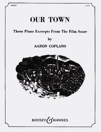 Copland: Our Town for Piano published by Boosey & Hawkes