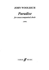 Woolrich: Paradise SATB published by Faber