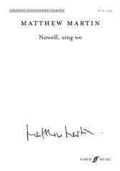 Martin: Nowell, sing we SATB published by Faber