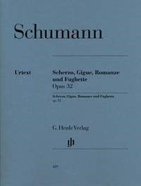 Schumann: Scherzo, Gigue, Romanze and Fughette, Opus 32 for Piano published by Henle
