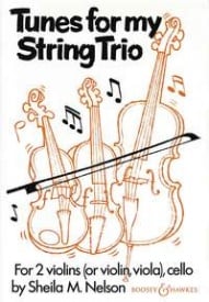 Nelson: Tunes for my String Trio published by Boosey & Hawkes