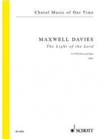 Maxwell Davies: The Light of the Lord SATB published by Schott
