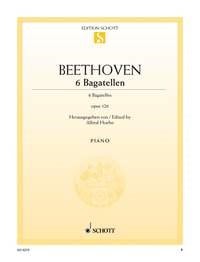 Beethoven: 6 Bagatelles Opus 126 for Piano published by Schott