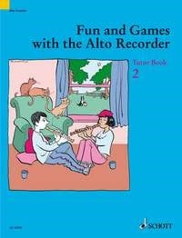 Fun and Games with the Alto Recorder - Tutor Book 2 published by Schott