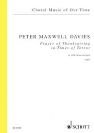 Maxwell Davies: Prayer of Thanksgiving for Times of Terror SATB published by Schott