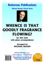Neaum: Whence Is That Goodly Fragrance Flowing SSA published by Roberton