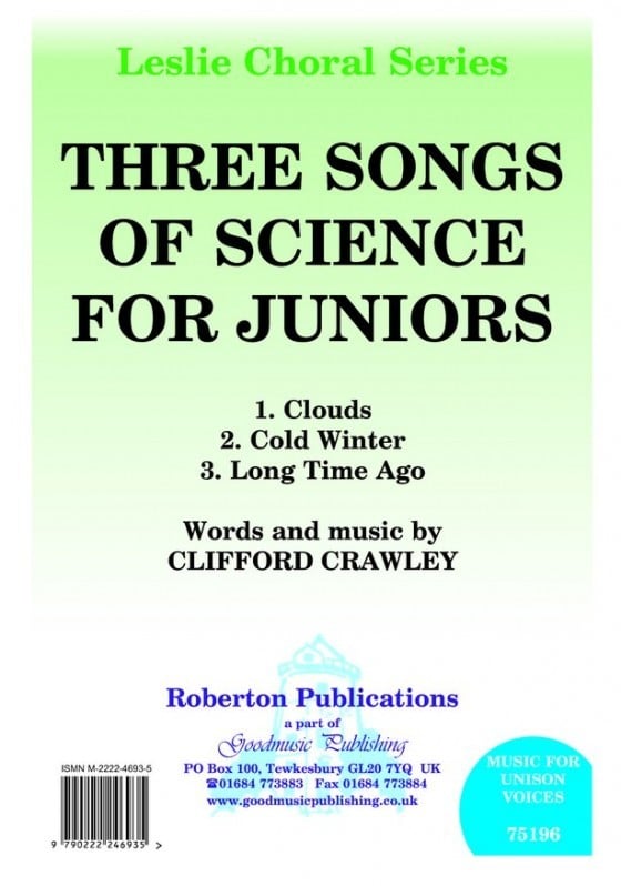 Crawley: Three Songs Of Science For Juniors published by Roberton
