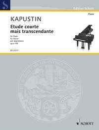 Kapustin: Etude courte mais transcendante Opus 149 for Piano published by Schott