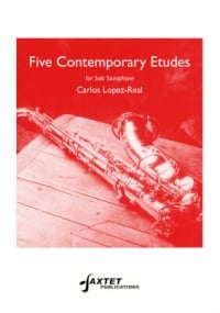 Lopez-Real: 5 Contemporary Etudes for Saxophone published by Saxtet