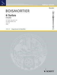 Boismortier: 6 Suites for Treble Recorder published by Schott